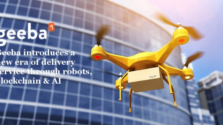 Geeba introduces A new era of delivery service through robots, blockchain & AI
