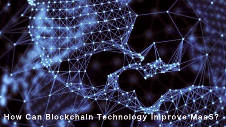 How Can Blockchain Technology Enable MaaS?