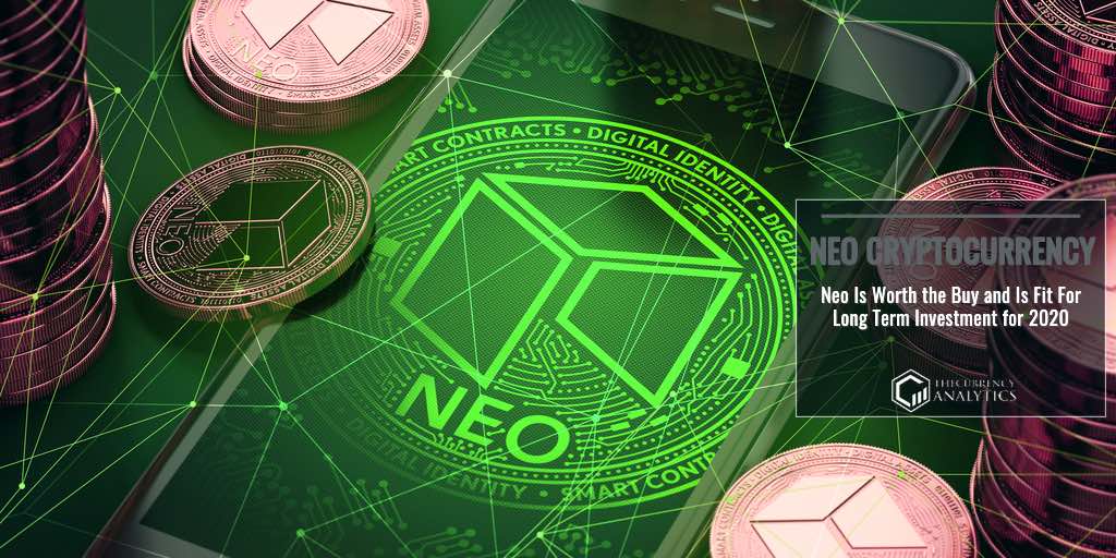 Neo Is Worth the Buy and Is Fit For Long Term Investment for 2020