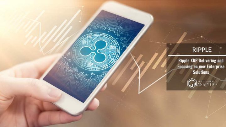 Ripple XRP Delivering and Focusing on new Enterprise Solutions