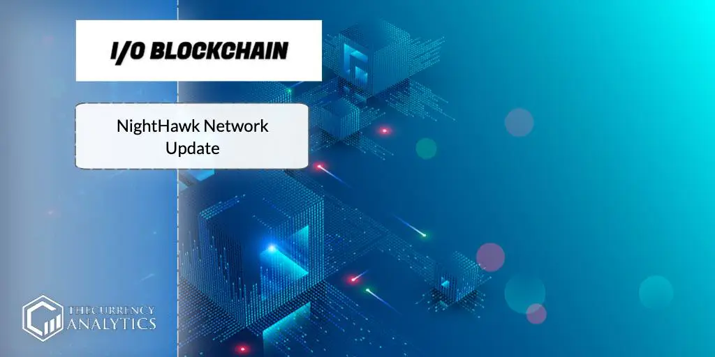 Io blockchain NightHawk Network Update