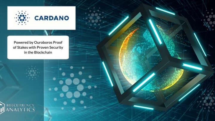 Cardano (ADA) Powered by Ouroboros Proof of Stakes with Proven Security in the Blockchain