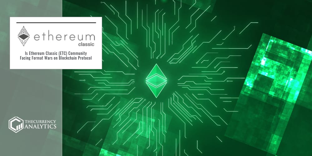 ETC Community Facing Format Wars on Blockchain Protocol