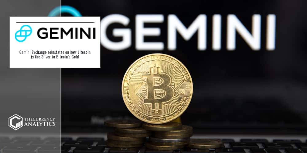 Gemini Exchange reinstates on how Litecoin is the Silver to Bitcoin’s Gold