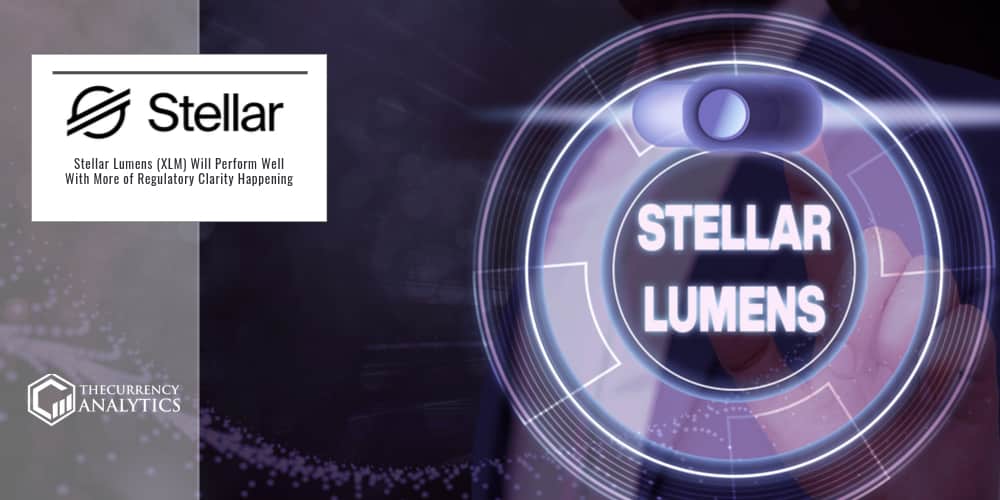 Stellar Lumens XLM Will Perform Well