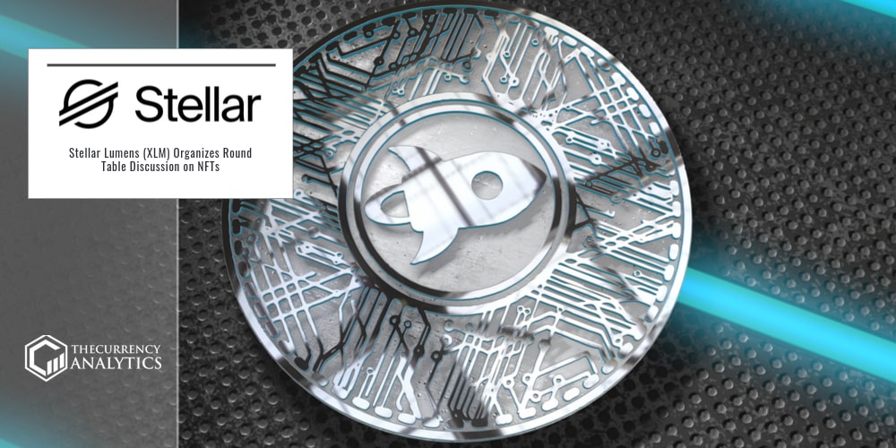 Stellar Lumens XLM Organizes Round Table Discussion on NFTs