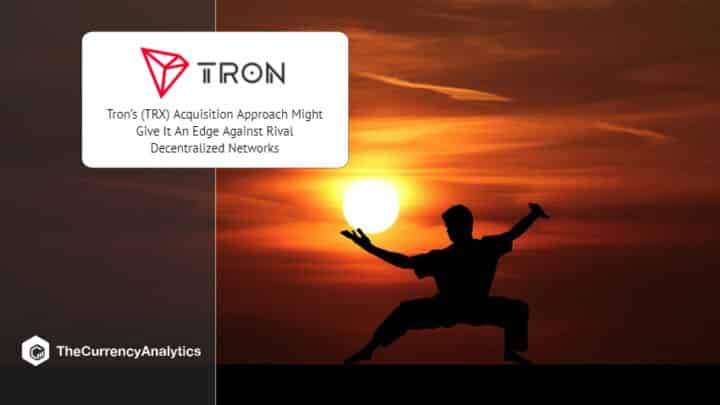 Tron’s (TRX) Acquisition Approach Might Give It An Edge Against Rival Decentralized Networks