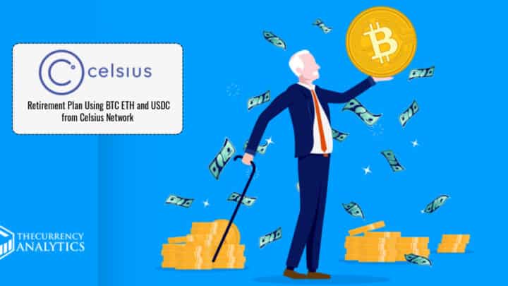 Retirement Plan Using BTC ETH and USDC from Celsius Network