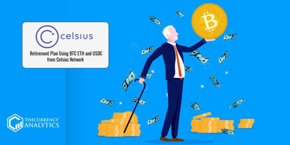 celsius retirement plan