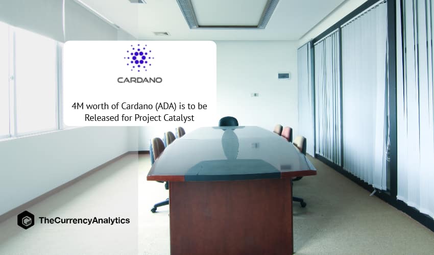 4M worth of Cardano (ADA) is to be Released for Project Catalyst