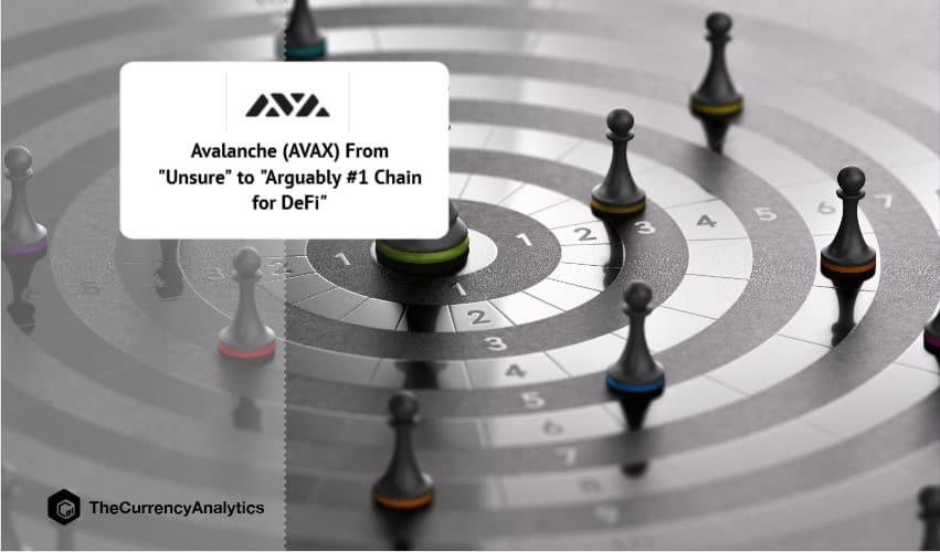 Avalanche (AVAX) From Unsure to Arguably #1 Chain for DeFi