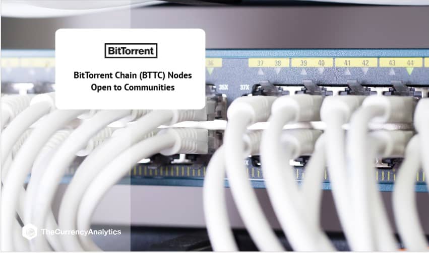 BitTorrent Chain (BTTC) Nodes Open to Communities