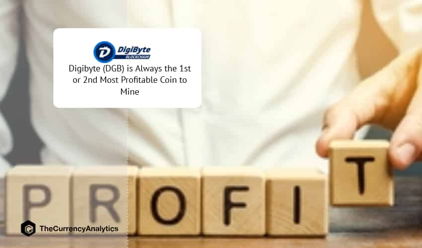Digibyte (DGB) is Always the 1st or 2nd Most Profitable Coin to Mine