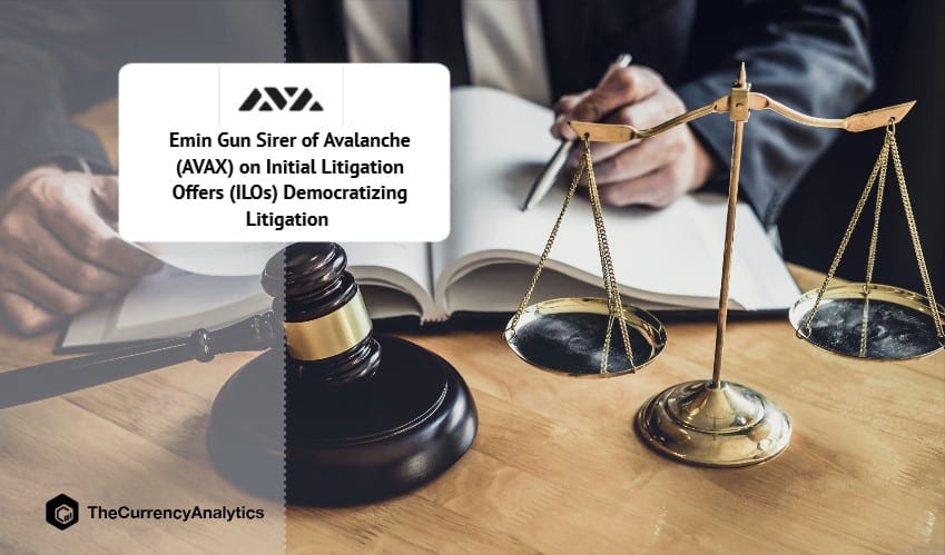 Emin Gun Sirer of Avalanche (AVAX) on Initial Litigation Offers (ILOs) Democratizing Litigation