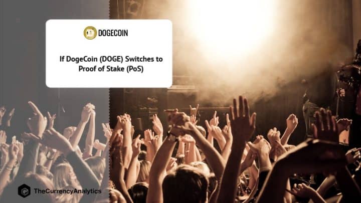 If DogeCoin (DOGE) Switches to Proof of Stake (PoS)