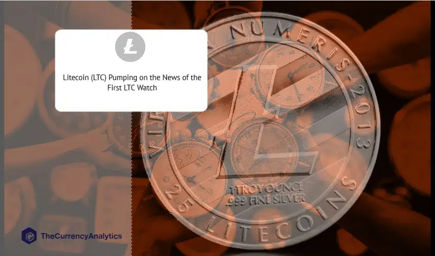 Litecoin (LTC) Pumping on the News of the First LTC Watch
