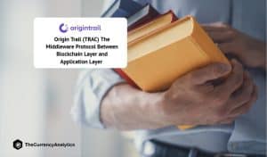 Origin Trail (TRAC) The Middleware Protocol Between Blockchain Layer and Application Layer