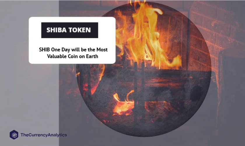 SHIB One Day will be the Most Valuable Coin on Earth