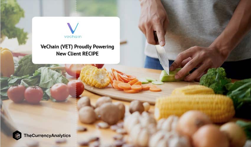 VeChain (VET) Proudly Powering New Client RECIPE