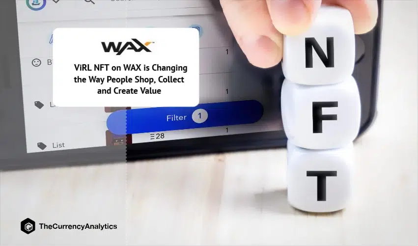 ViRL NFT on WAX is Changing the Way People Shop, Collect and Create Value