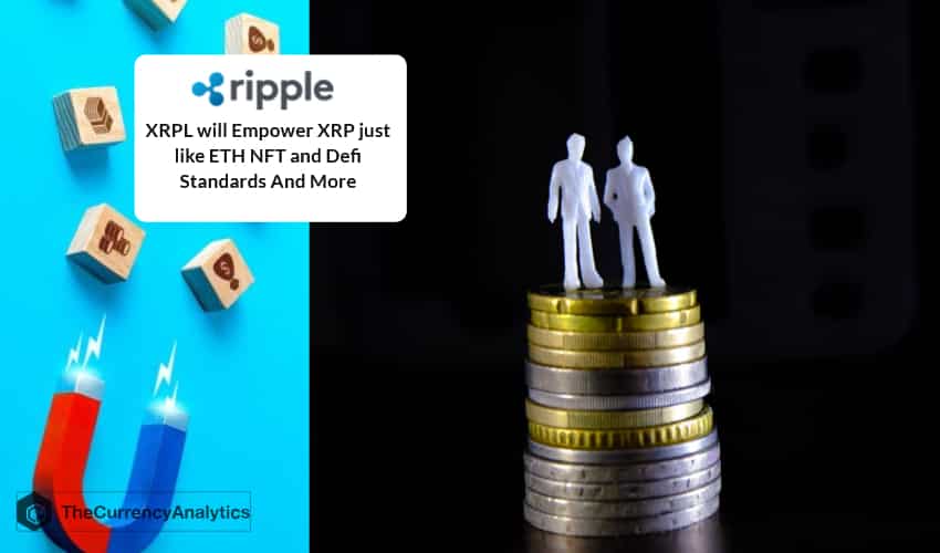 XRPL will Empower XRP just like ETH NFT and Defi Standards And More