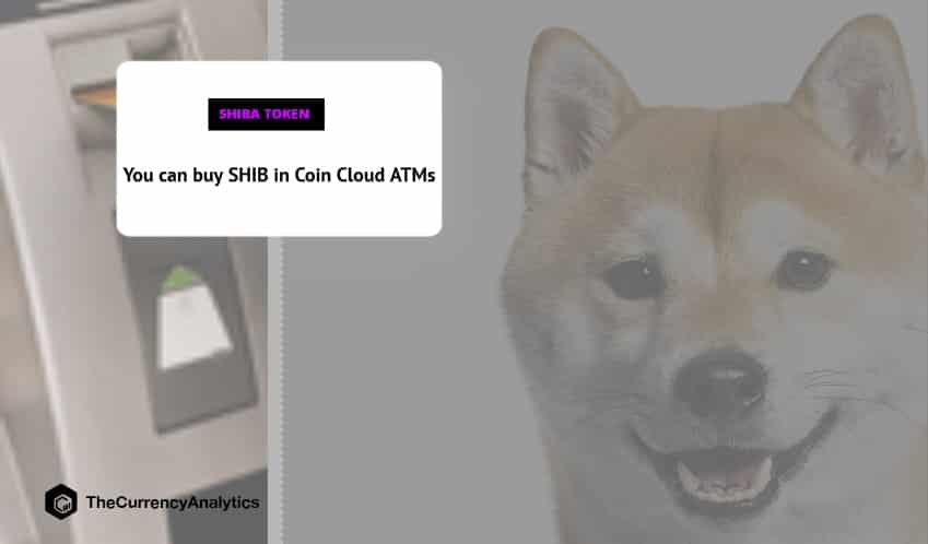 You can buy SHIB in Coin Cloud ATMs