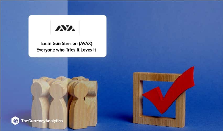 Emin Gun Sirer on (AVAX) Everyone who Tries It Loves It