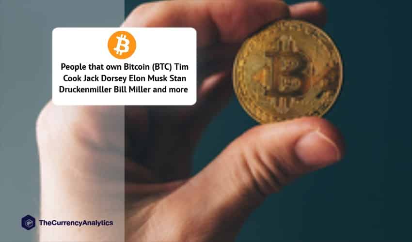 People that own Bitcoin (BTC) Tim Cook Jack Dorsey Elon Musk Stan Druckenmiller Bill Miller and more