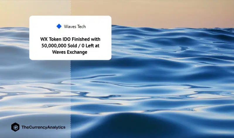 WX Token IDO Finished with 50,000,000 Sold 0 Left at Waves Exchange