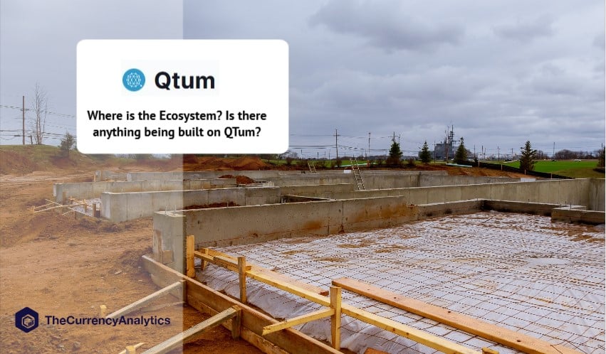 Where is the Ecosystem Is there anything being built on QTum