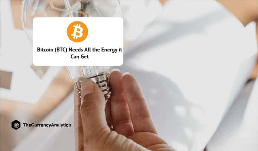 Bitcoin (BTC) Needs All the Energy it Can Get