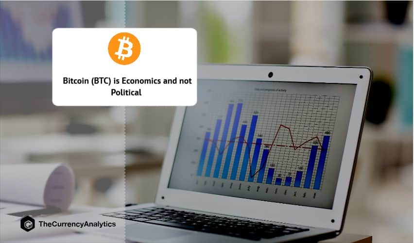 Bitcoin (BTC) is Economics and not Political