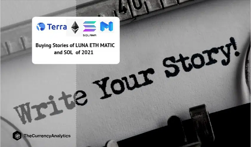 Buying Stories of LUNA ETH MATIC SOL of 2021