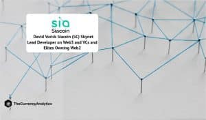 David Vorick Siacoin (SC) Skynet Lead Developer on Web3 and VCs and Elites Owning Web2