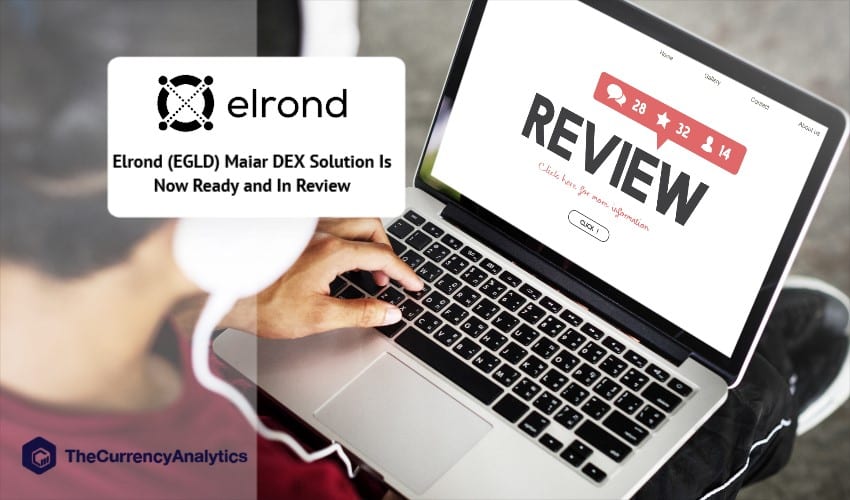 Elrond (EGLD) Maiar DEX Solution Is Now Ready and In Review