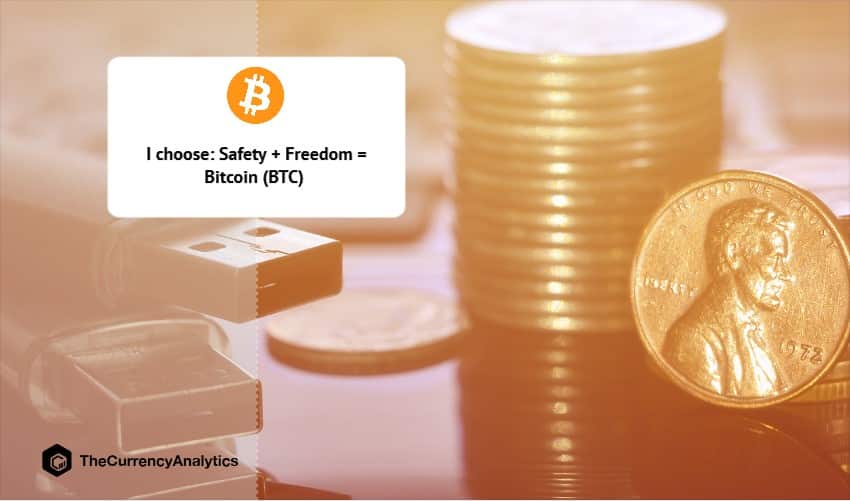 I choose Safety Freedom Bitcoin (BTC)