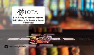 IOTA Staking for Shimmer Network (SMR) Tokens is On Hiccups in Binance Withdrawals