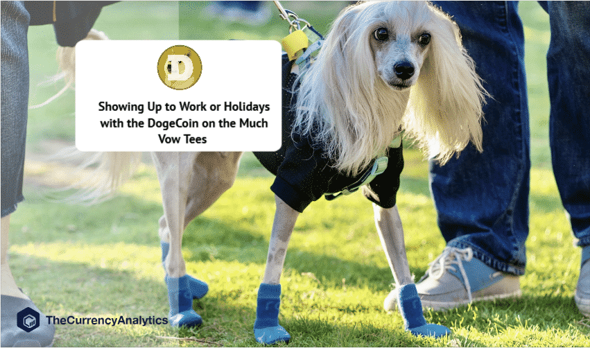 Showing Up to Work or Holidays with the DogeCoin on the Much Vow Tees