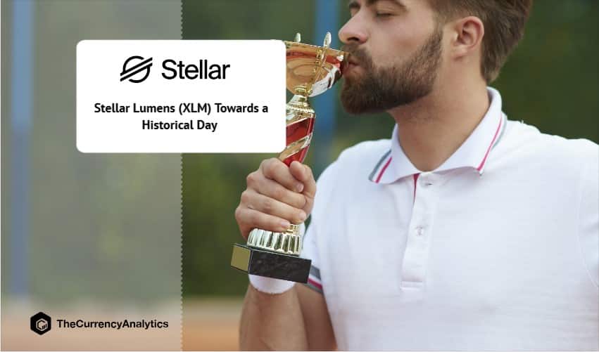 Stellar Lumens (XLM) Towards a Historical Day