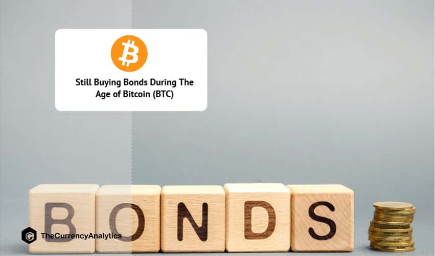 Still Buying Bonds During The Age of Bitcoin (BTC)