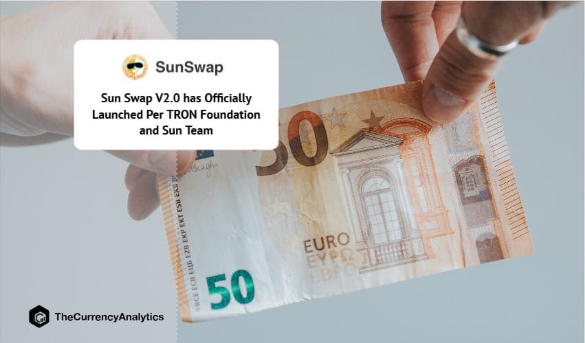 Sun Swap V2.0 has Officially Launched Per TRON Foundation and Sun Team