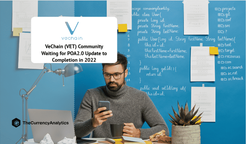 VeChain (VET) Community Waiting for POA2.0 Update to Completion in 2022-1