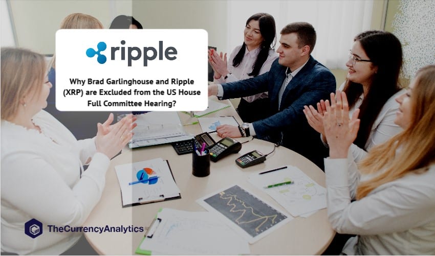 Why Brad Garlinghouse and Ripple (XRP) are Excluded from the US House Full Committee Hearing