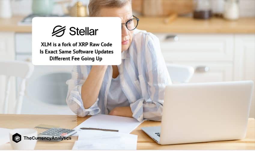 XLM is a fork of XRP Raw Code Is Exact Same Software Updates Different Fee Going Up
