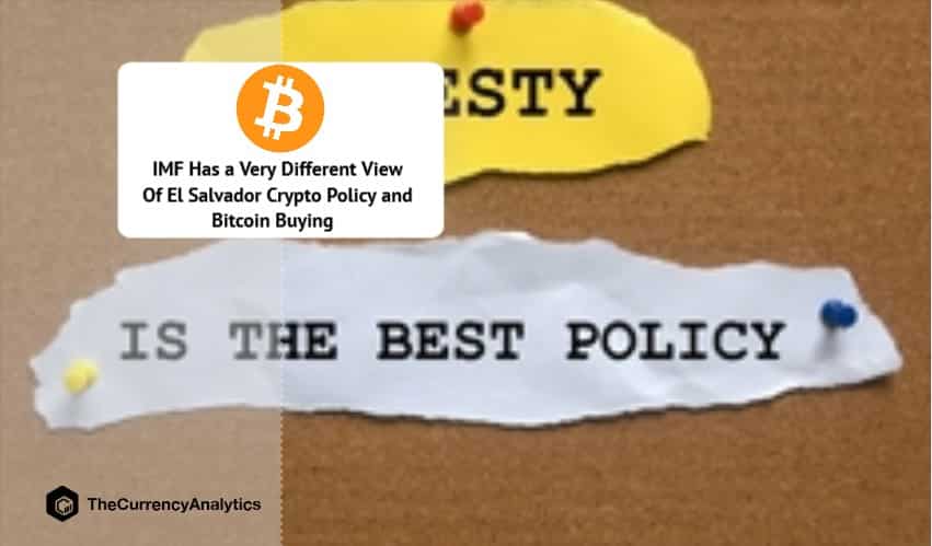 IMF Has a Very Different View Of El Salvador Crypto Policy and Bitcoin Buying