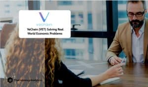 VeChain (VET) Solving Real world Economic Problems