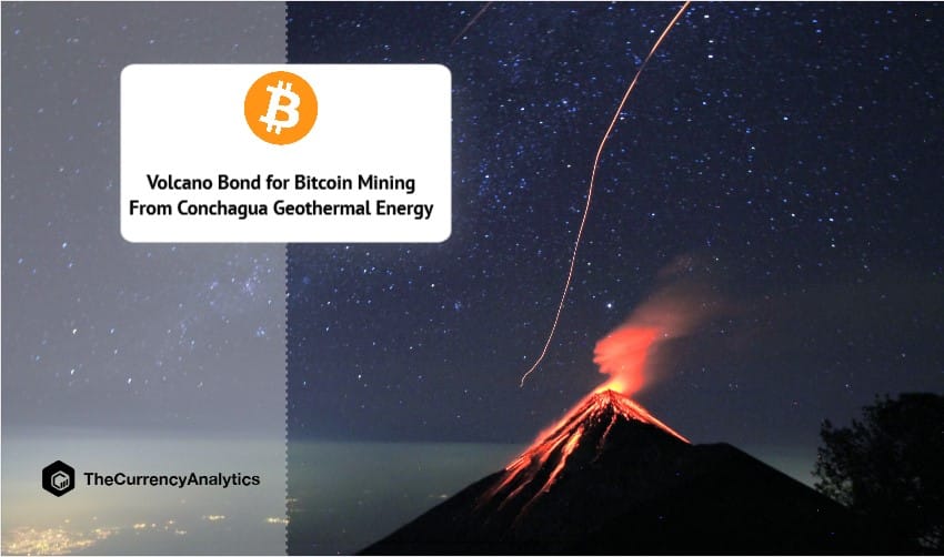 Volcano Bond for Bitcoin Mining From Conchagua Geothermal Energy