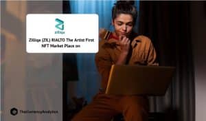 Zilliqa (ZIL) RIALTO The Artist Fist NFT Market Place on