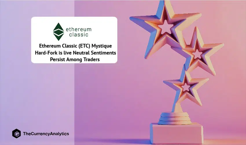 Ethereum Classic (ETC) Mystique Hard-Fork is live Neutral Sentiments Persist Among Traders