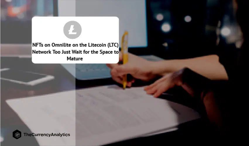 NFTs on Omnilite on the Litecoin (LTC) Network Too Just Wait for the Space to Mature